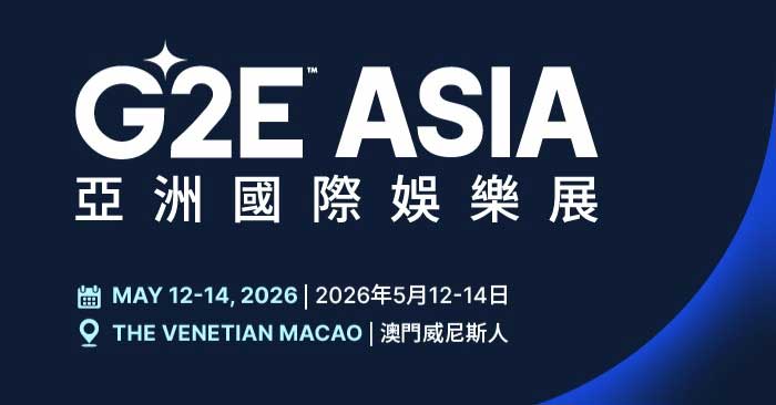 G2E Asia 2026 and Asian IR Expo to Welcome Over 8,000 Visitors in Macau’s Biggest iGaming Event