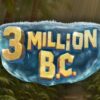 3 Million B.C Slot Review: Betsoft’s Prehistoric Adventure with 10,000x Wins